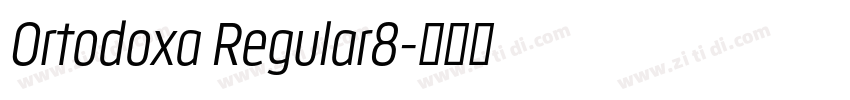 Ortodoxa Regular8字体转换